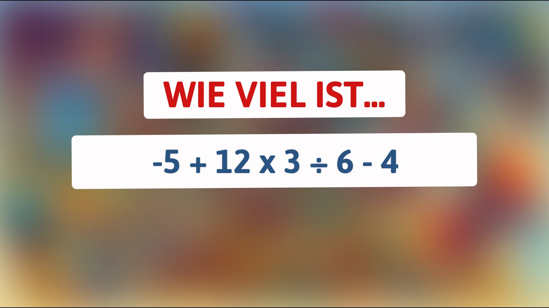Teste deinen Verstand: Nur 1 % der Menschen lösen dieses mathematische Rätsel korrekt! Bist du dabei?"